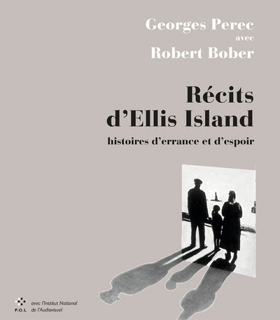 Récits d'Ellis Island - Georges Perec