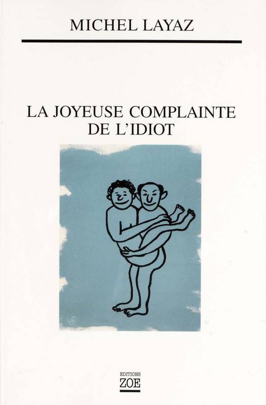 La Joyeuse Complainte De L'Idiot