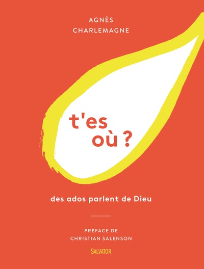 T'es où ? des ados parlent de Dieu