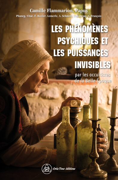 Les phénomènes psychiques et les puissances invisibles par les occultistes de la Belle Epoque