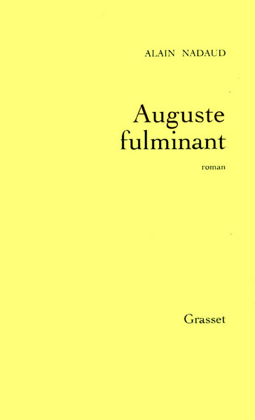 Auguste fulminant - Alain Nadaud