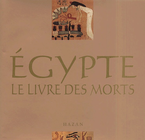 Egypte. Le livre des morts