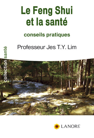 Le Feng Shui et la santé - Conseils et pratiques