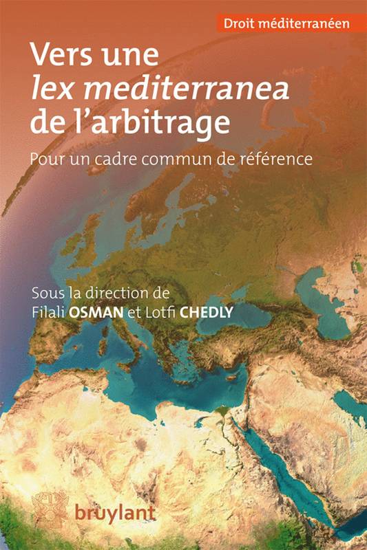 Vers une <em>lex mediterranea</em> de l'arbitrage