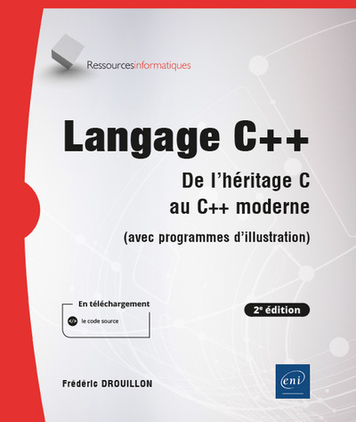 Langage C++ - De l'héritage C au C++ moderne (avec programmes d'illustration) (2e édition)