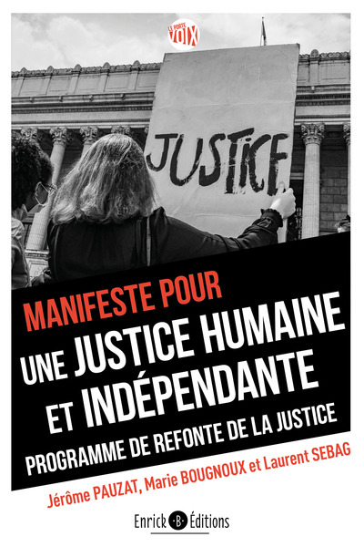 Manifeste Pour Une Justice Humaine Et Indépendante, Programme De Refonte De La Justice