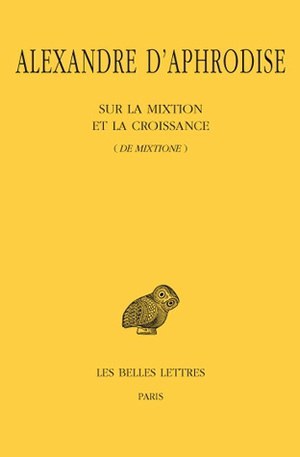 Sur la mixtion et la croissance (De mixtione)