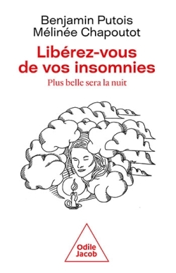 Libérez-vous de vos insomnies, plus belle sera la nuit