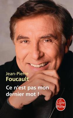 Ce n'est pas mon dernier mot - Jean-Pierre Foucault