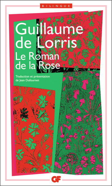 Le Roman de la Rose - Guillaume de Lorris