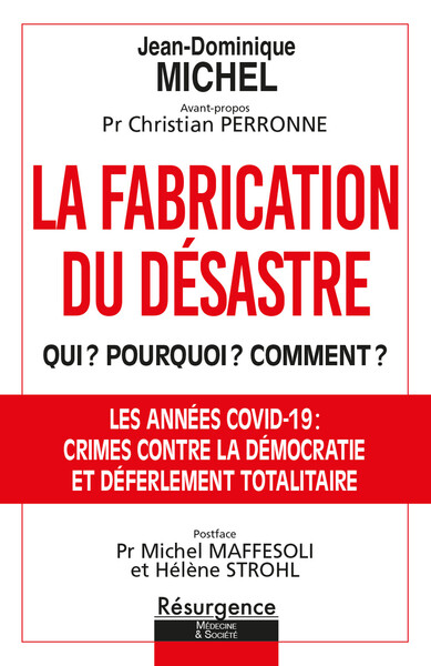 La fabrication du désastre - Qui ? Pourquoi ? Comment ?