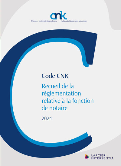 Code CNK - Recueil de la réglementation relative à la fonction de notaire 2024 - Collectif