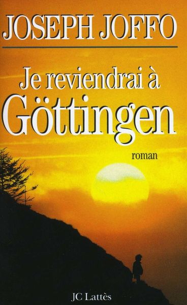 Je reviendrai à Göttingen - Joseph Joffo