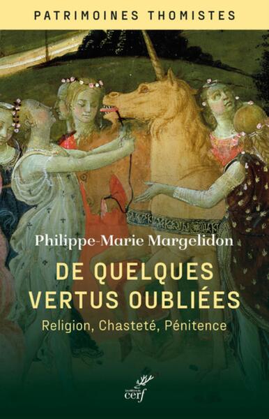 De quelques vertus oubliées - Religion, chasteté et pénitence