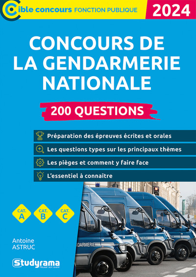 Concours de la gendarmerie nationale – 200 questions (Catégories A, B et C – Édition 2024)