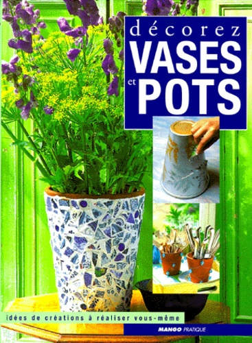 Décorez vases et pots