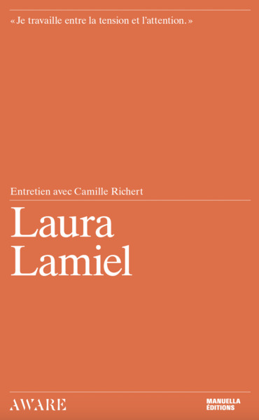 Entretien avec Laura Lamiel - Laura Lamiel, Camille Richert