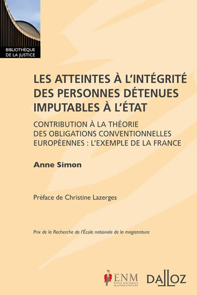 Les atteintes à l'intégrité des personnes détenues imputables à l'État - 1re ed.