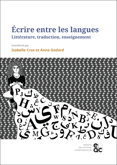 Ecrire entre les langues - Isabelle CROS, Anne GODARD