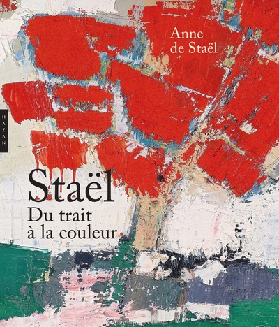 Nicolas de Staël du Trait à la couleur