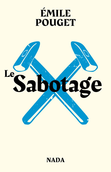 Le sabotage; suivi de Le Parti du travail