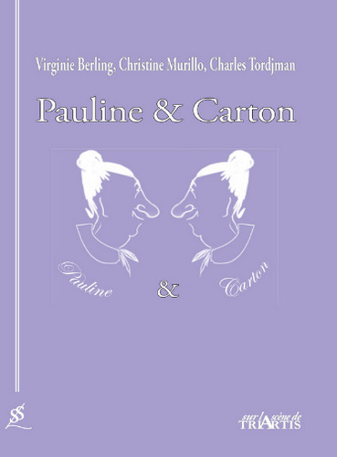 Pauline & Carton - Virginie Berling, Christine Murillo, Charles Tordjman