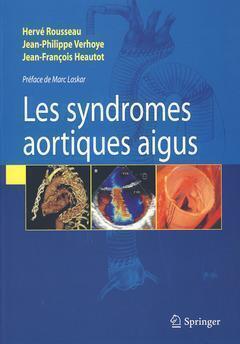 Syndromes aortiques aigus - Jean-Philippe Verhoye