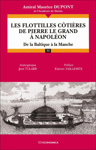 Les flottilles côtières de Pierre le Grand à Napoléon - Maurice Dupont