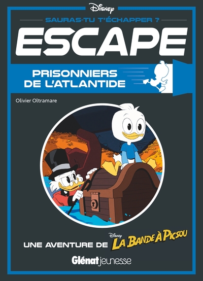 Escape ! Prisonniers de l'Atlant - Prisonniers de l'Atlantide / une aventure de la bande à Picsou