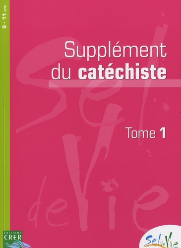 Supplément du catéchiste 9-11 ans  - Volume 1