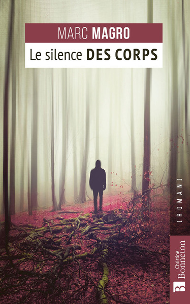 Le silence des corps - Marc Magro