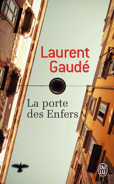 La porte des enfers - Laurent Gaudé