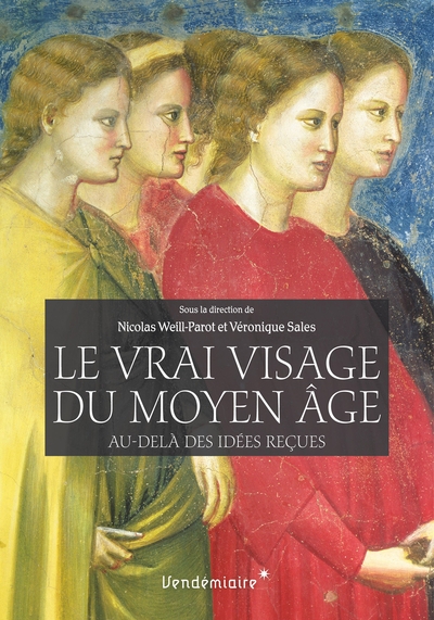 Le Vrai Visage Du Moyen Âge, Au-Delà Des Idées Reçues