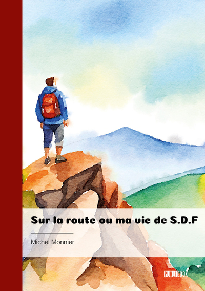 Sur la route ou ma vie de S.D.F - Michel Monnier