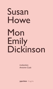 Mon Emily Dickinson - Susan Howe