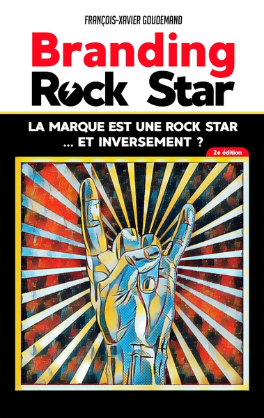 BRANDING ROCK STAR : la marque est une rock star... et inversement ?