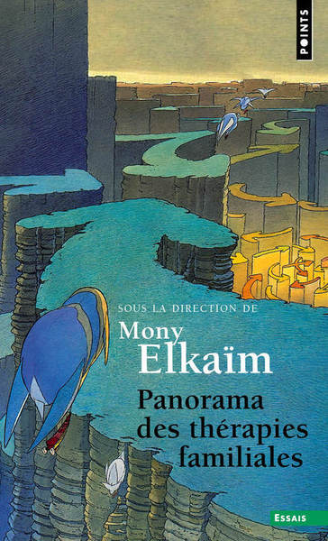 Panorama des thérapies familiales - Mony Elkaim