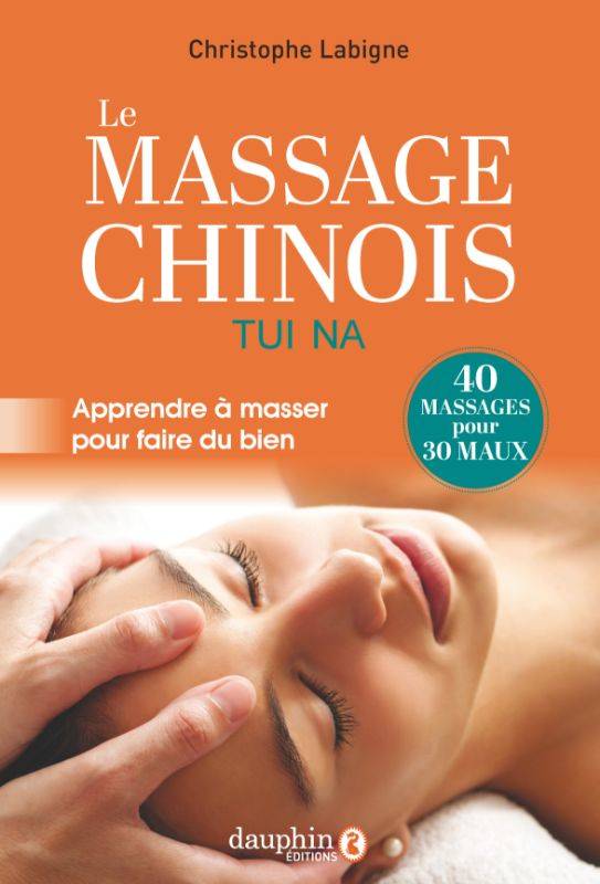 Le massage Chinois Tui Na - Christophe Labigne