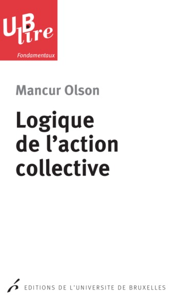 Logique de l'action collective. 2e tirage