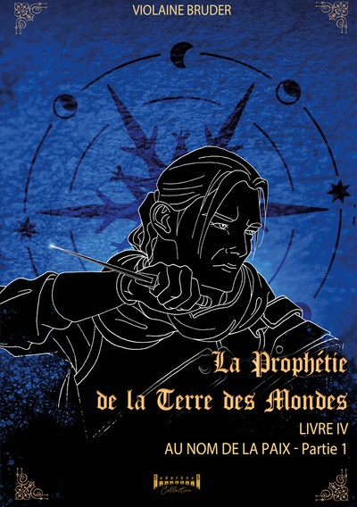 La prophétie de la terre des mondes Volume 4