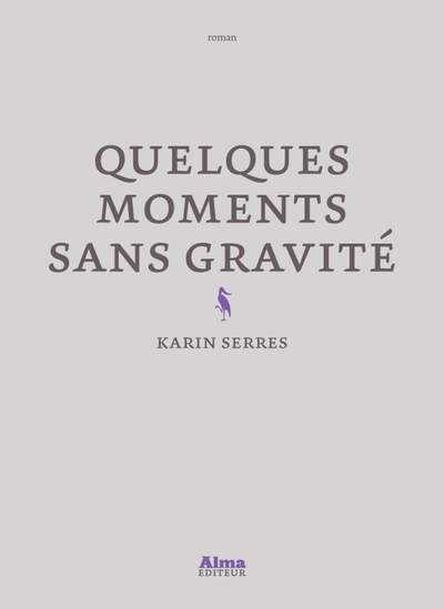 Quelques Moments Sans Gravité