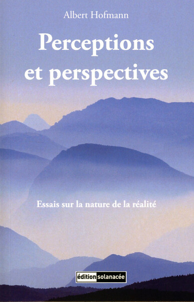 Perceptions Et Perspectives - Essais Sur La Nature De La Réalité - Albert Hofmann