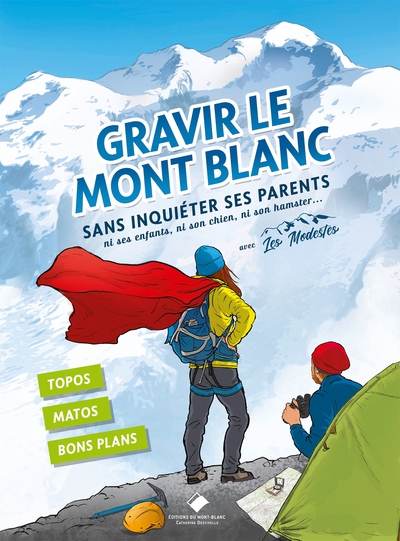 Gravir le mont Blanc sans inquiéter ses parents