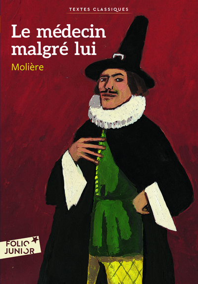 Le médecin malgré lui - Jean-Baptiste Molière (Poquelin dit)