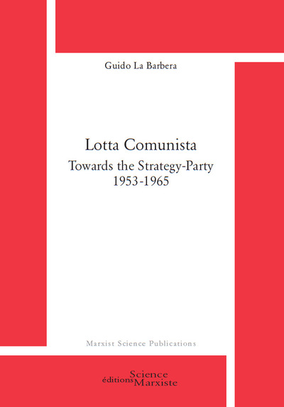 2 - Lotta comunista, towards the strategy-party, 1953-1956