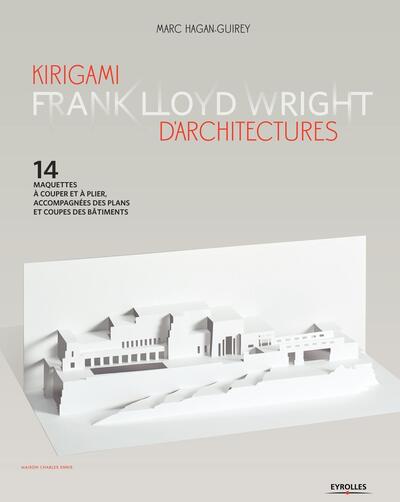 Kirigami d'architecture : Franck Lloyd Wright