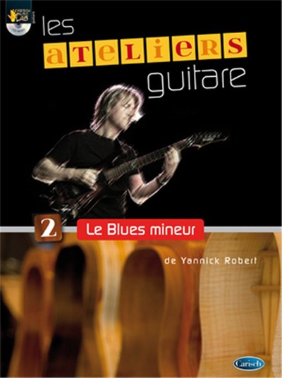 Ateliers Guitare - Le Blues Mineur - Yannick Robert