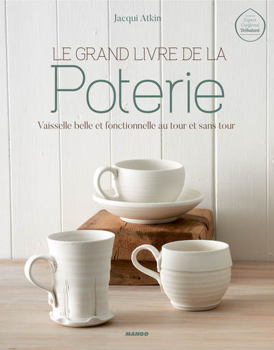 Le grand livre de la poterie - Jacqui Atkin