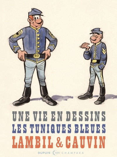 9 - Une vie en dessins - Lambil et Cauvin - Les Tuniques Bleues