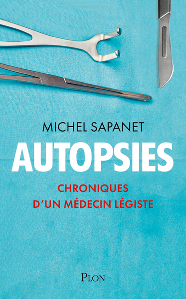 Autopsies - Michel Sapanet